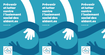 Plaidoyer 2021 : Prévenir et lutter contre l’isolement social des aidants